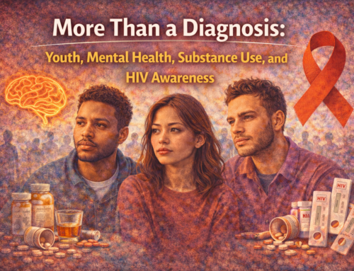 More Than a Diagnosis: Youth, Mental Health, Substance Use, and HIV Awareness