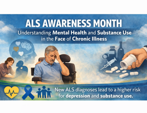 ALS Awareness Month: Understanding Mental Health and Substance Use in the Face of Chronic Illness
