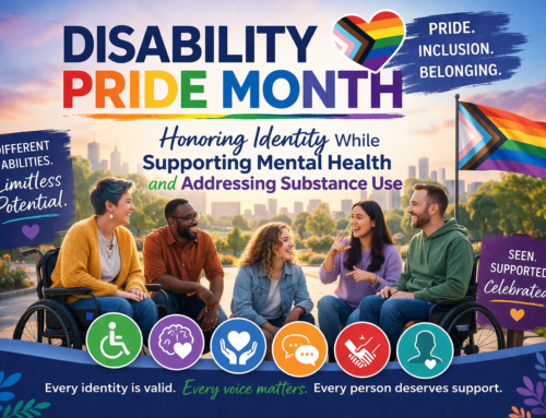 Disability Pride Month: Honoring Identity While Supporting Mental Health and Addressing Substance Use